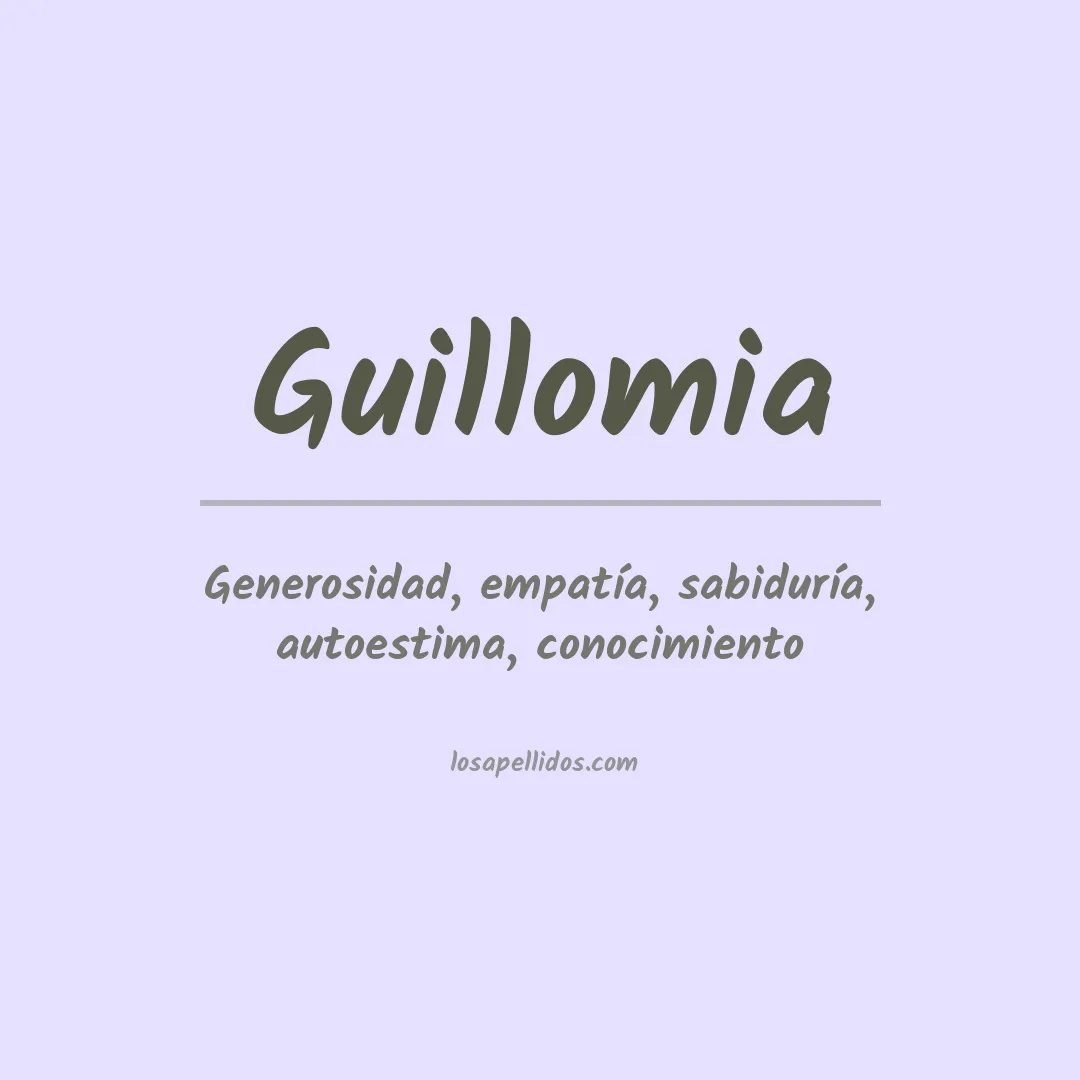 Significado del Apellido Guillomia