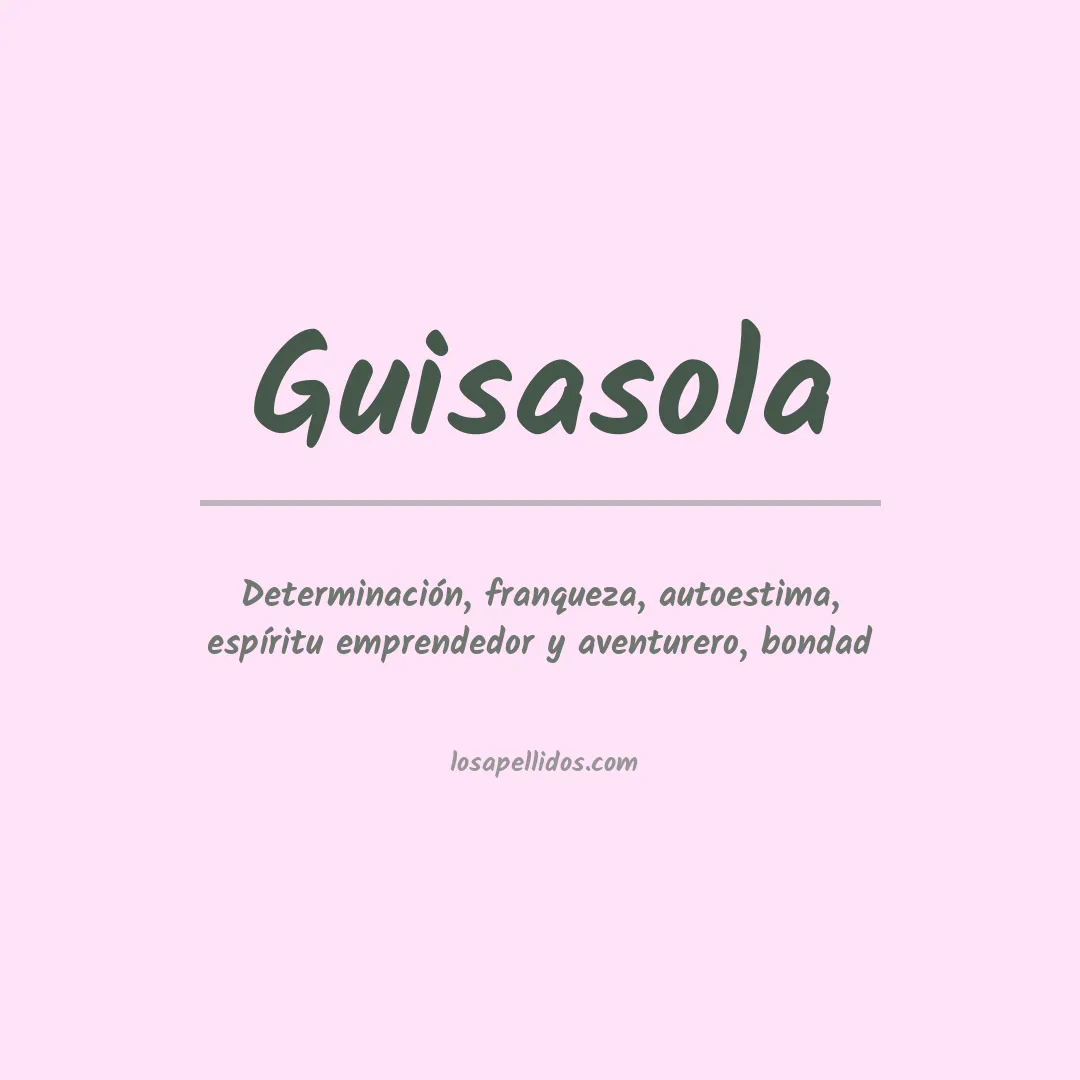 Significado del Apellido Guisasola