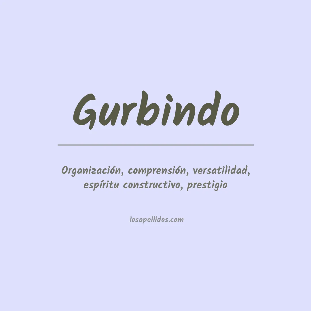 Significado del Apellido Gurbindo