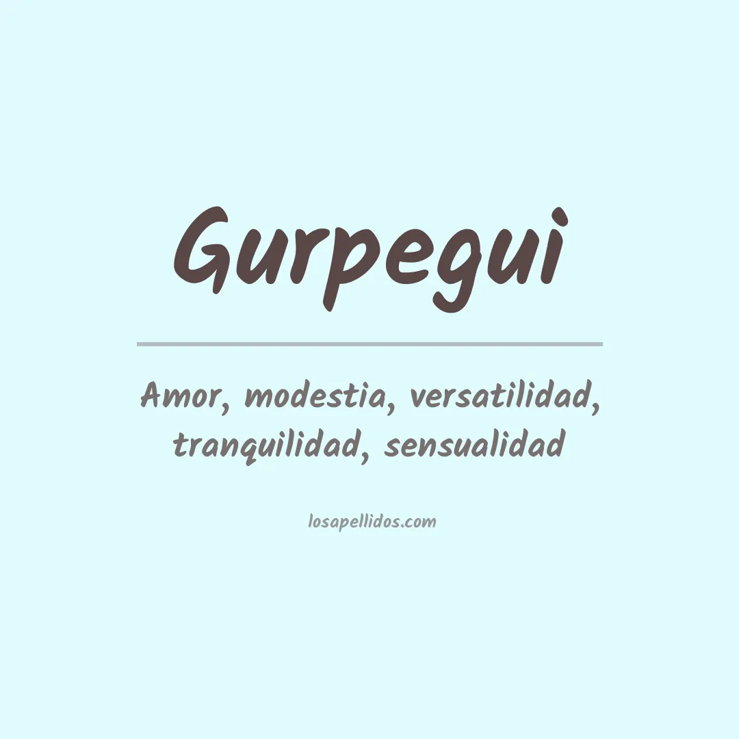 Significado del Apellido Gurpegui
