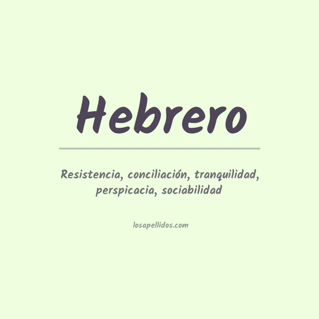 Significado del Apellido Hebrero