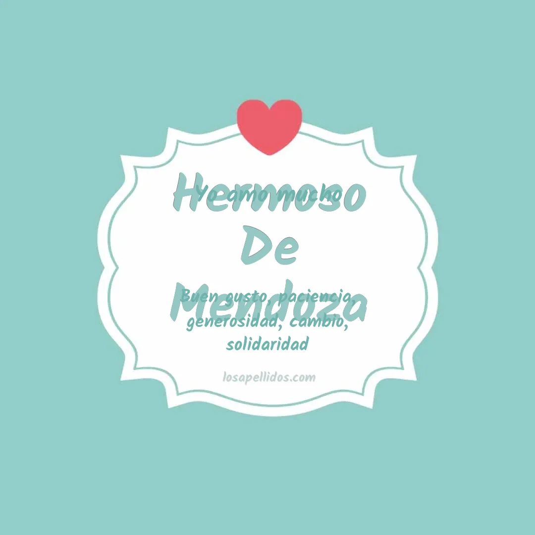 Yo amo mucho Hermoso de mendoza