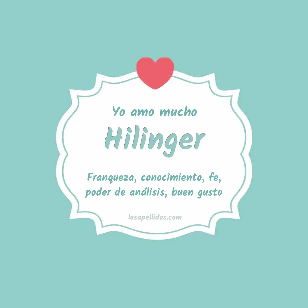 Yo amo mucho Hilinger