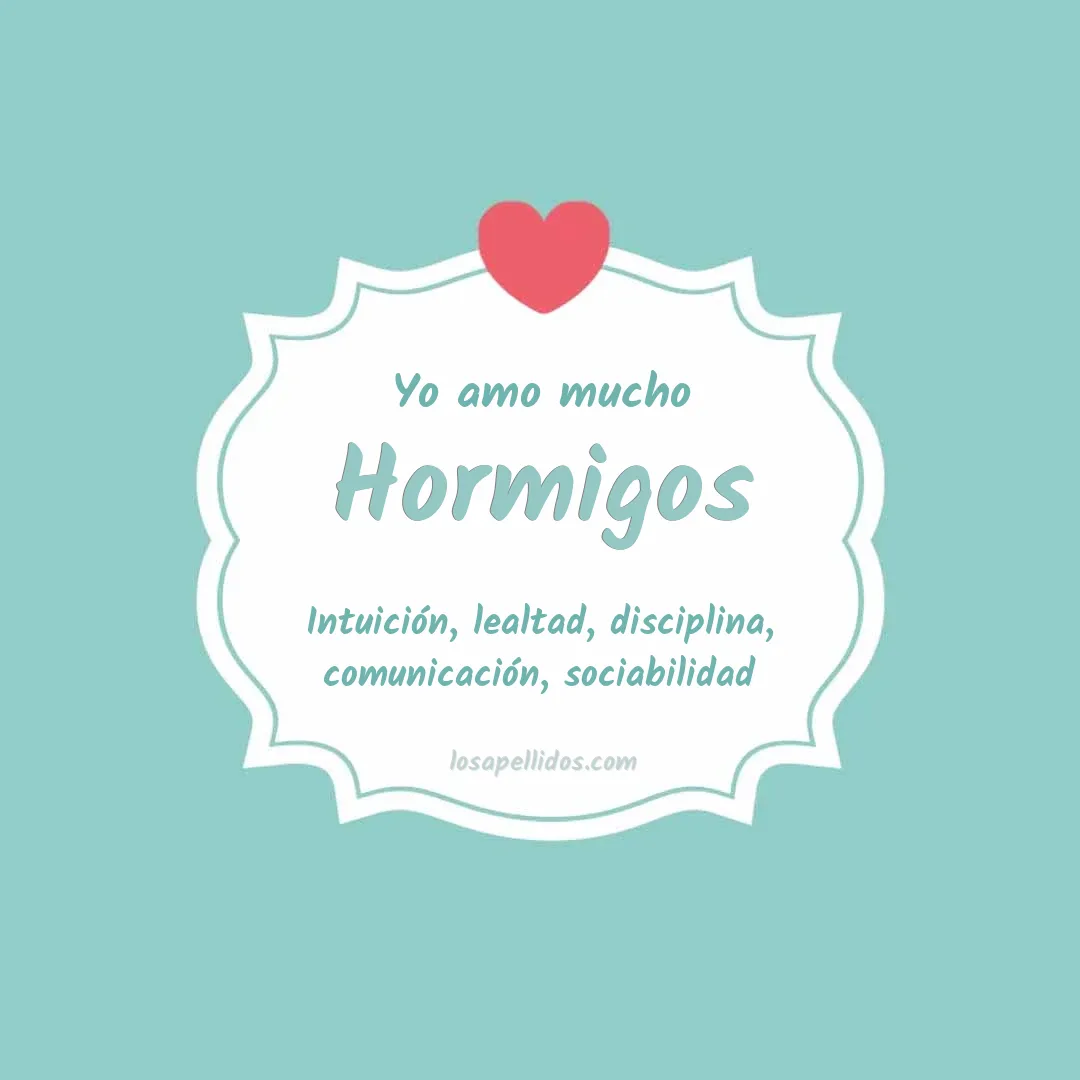 Yo amo mucho Hormigos