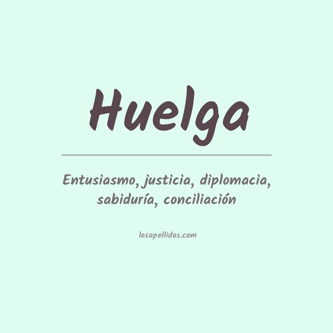Significado del Apellido Huelga