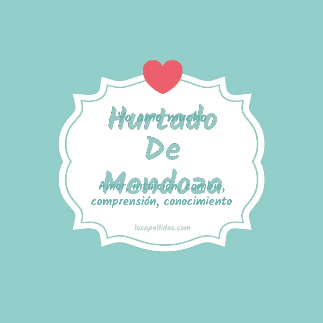 Yo amo mucho Hurtado de mendoza