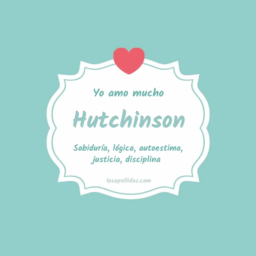 Yo amo mucho Hutchinson