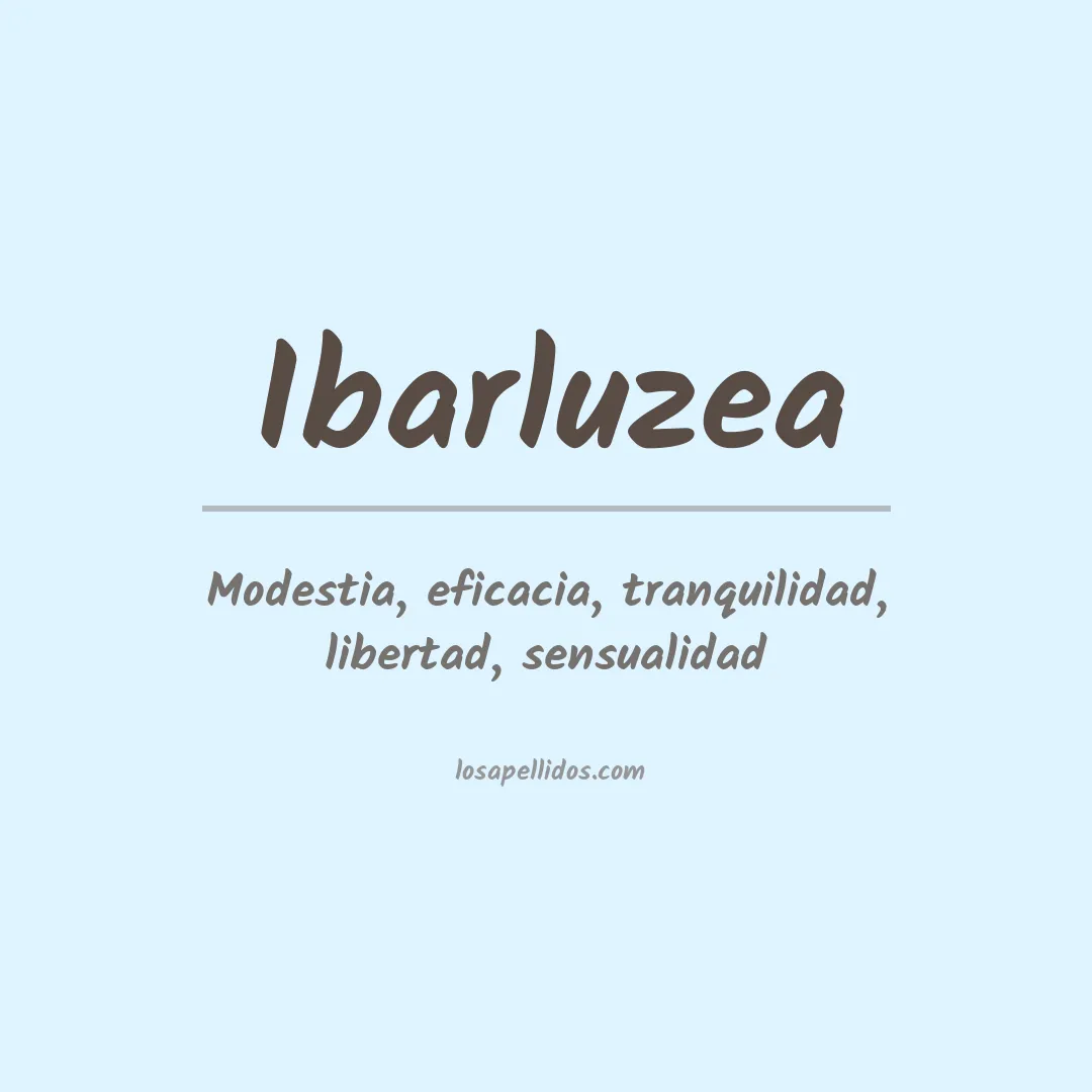 Significado del Apellido Ibarluzea
