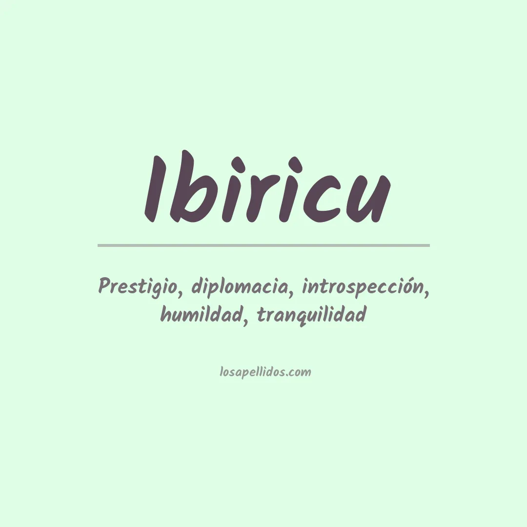 Significado del Apellido Ibiricu
