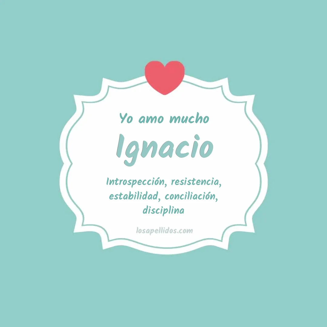 Yo amo mucho Ignacio