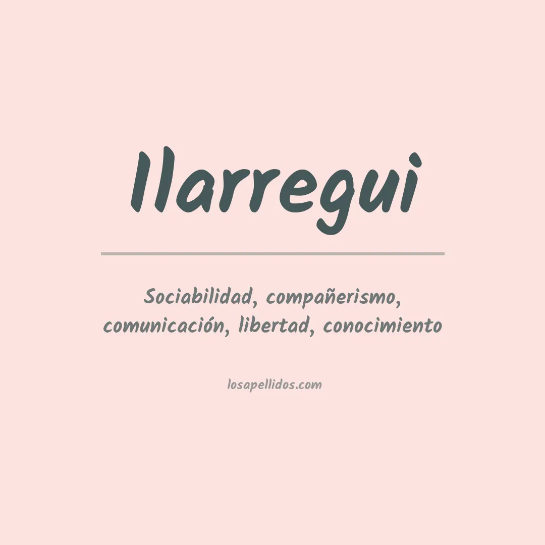 Significado del Apellido Ilarregui