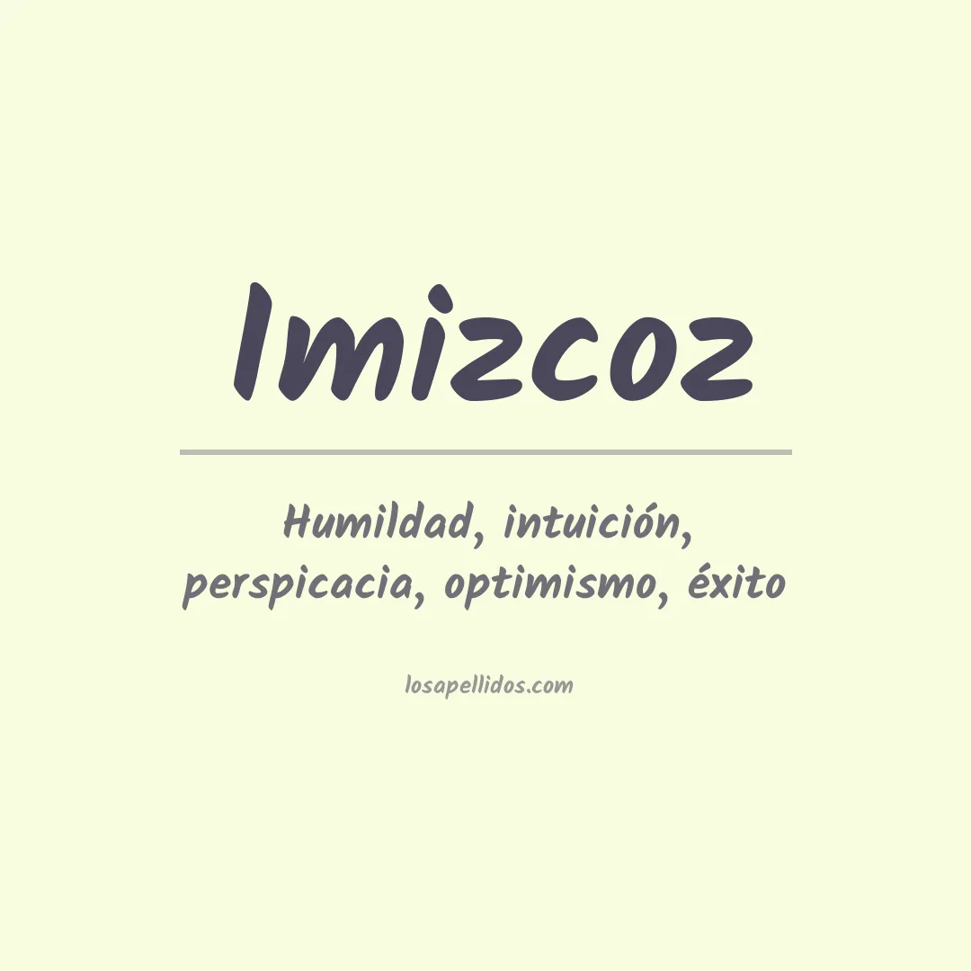 Significado del Apellido Imizcoz