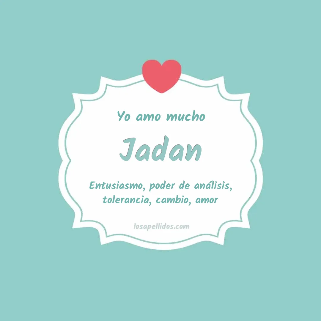 Yo amo mucho Jadan