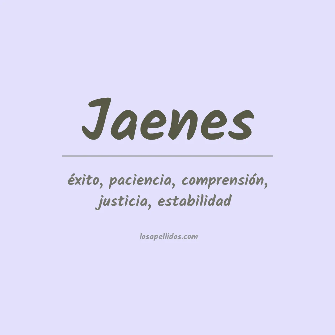 Significado del Apellido Jaenes