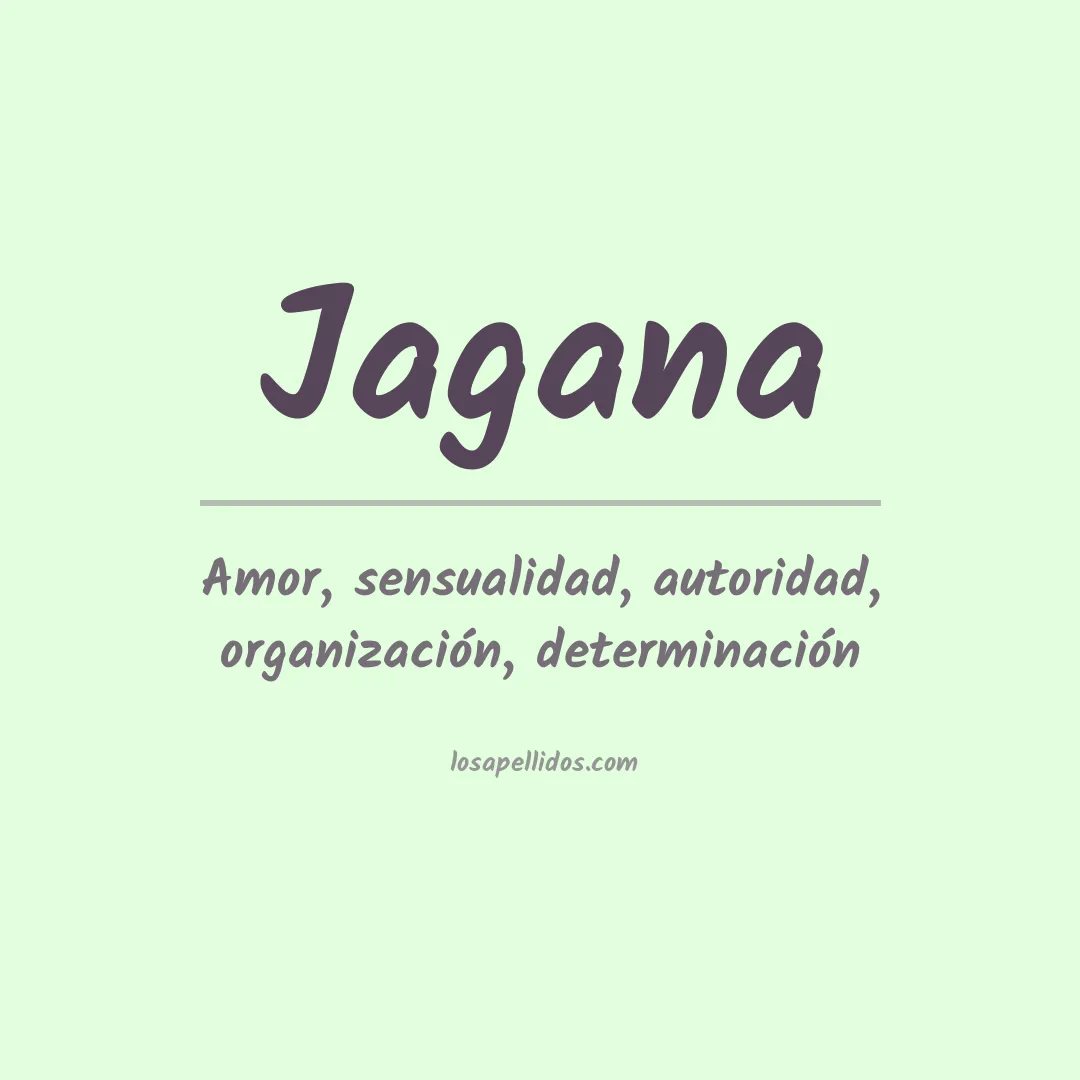 Significado del Apellido Jagana