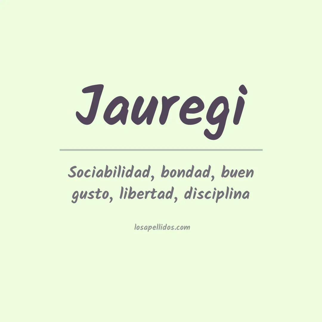 Significado del Apellido Jauregi