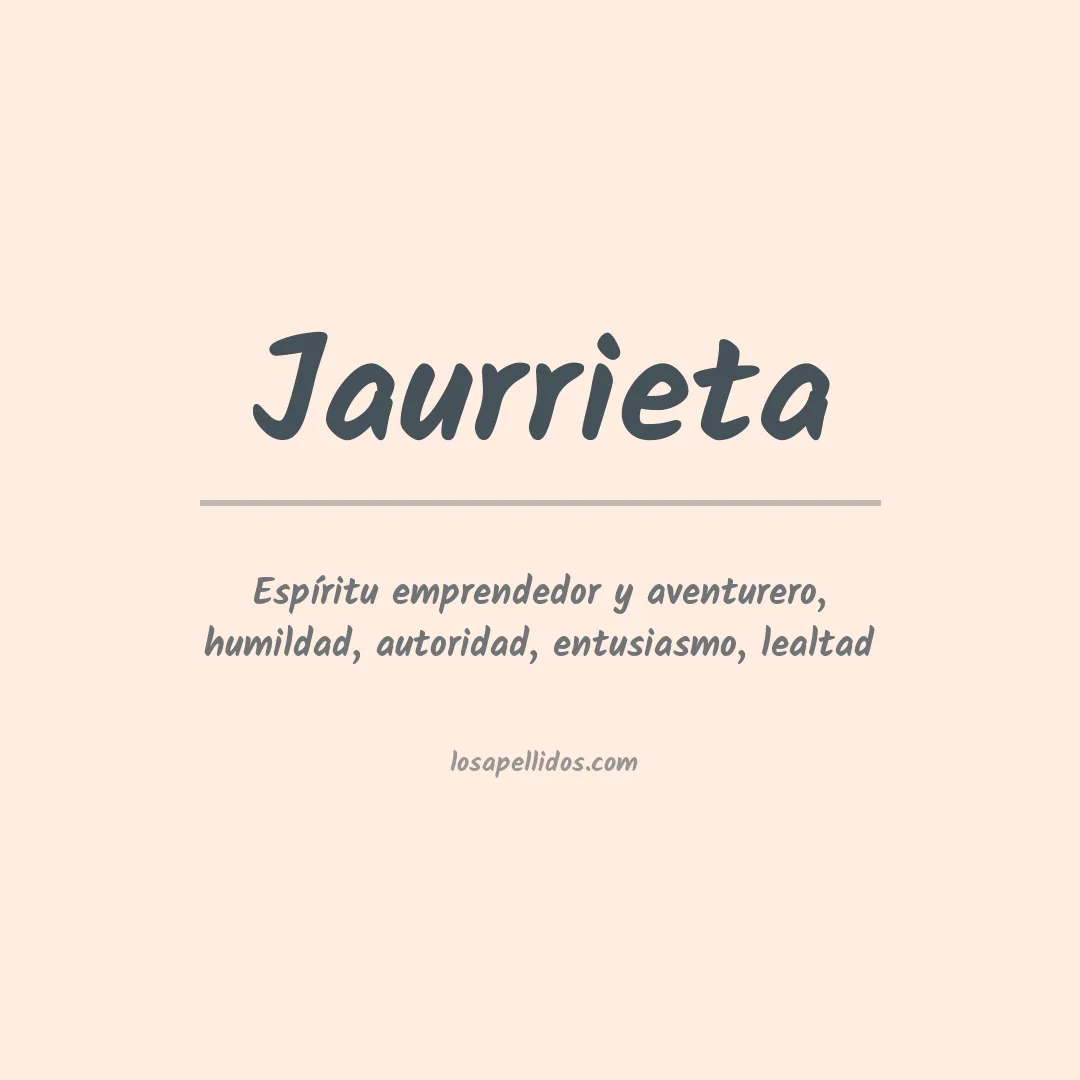 Significado del Apellido Jaurrieta