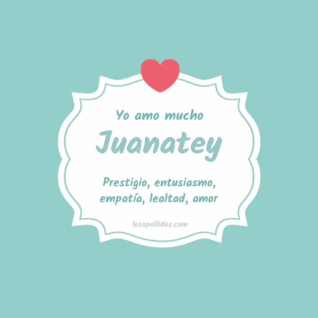 Yo amo mucho Juanatey