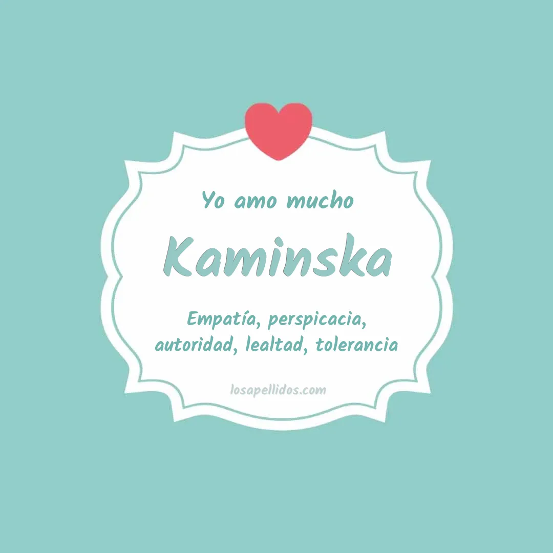 Yo amo mucho Kaminska
