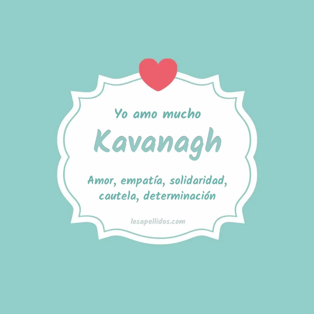 Yo amo mucho Kavanagh