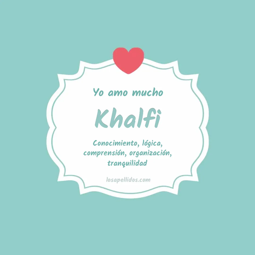 Yo amo mucho Khalfi