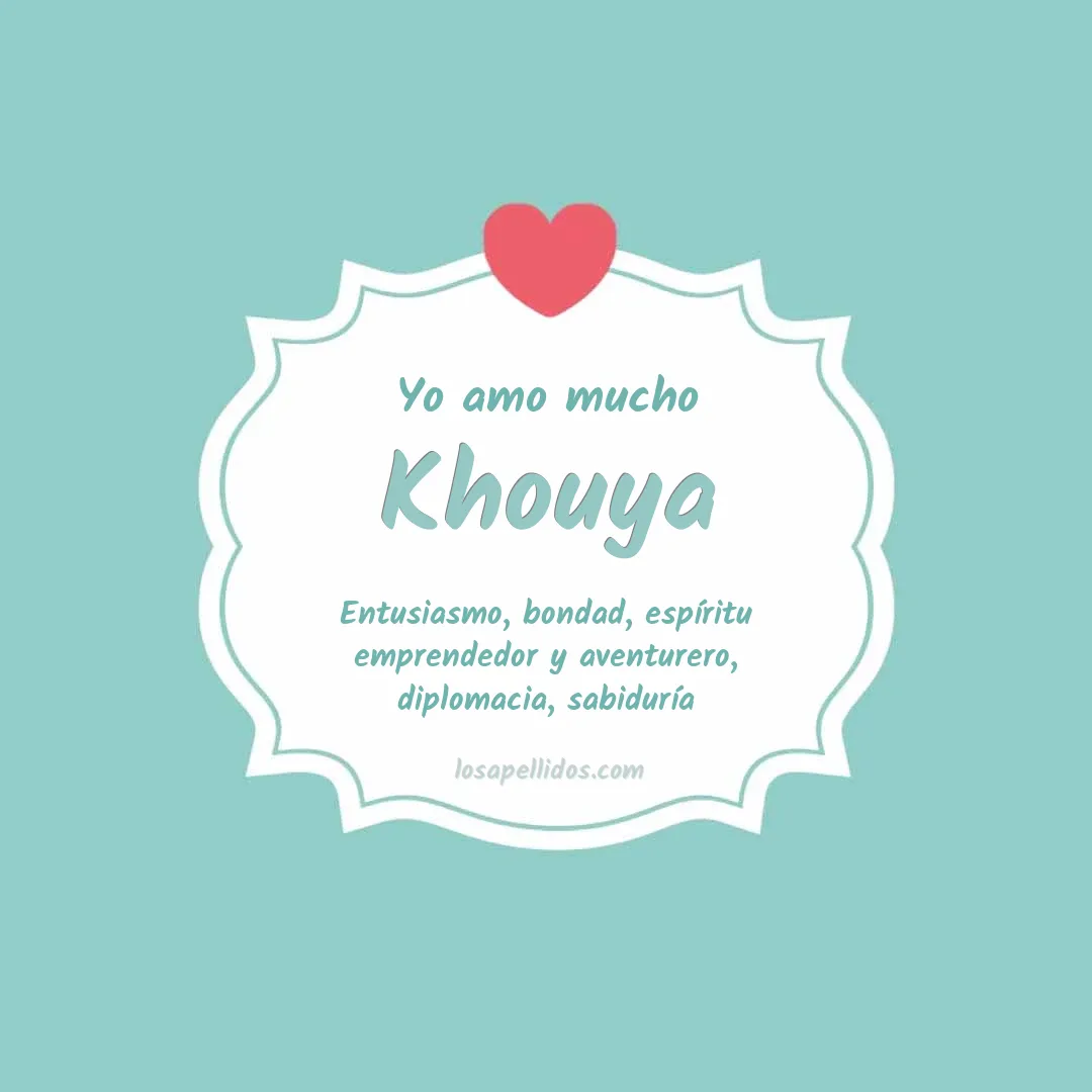 Yo amo mucho Khouya