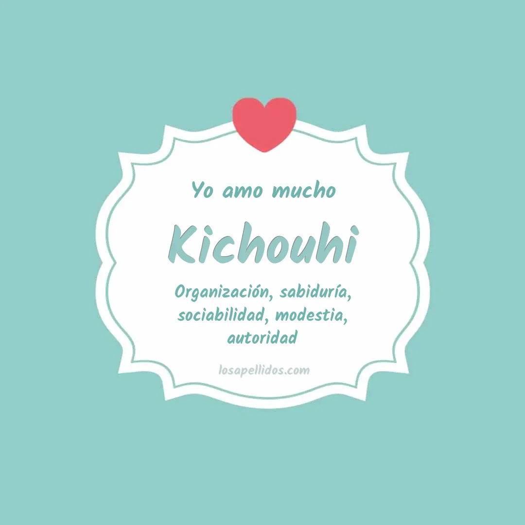 Yo amo mucho Kichouhi