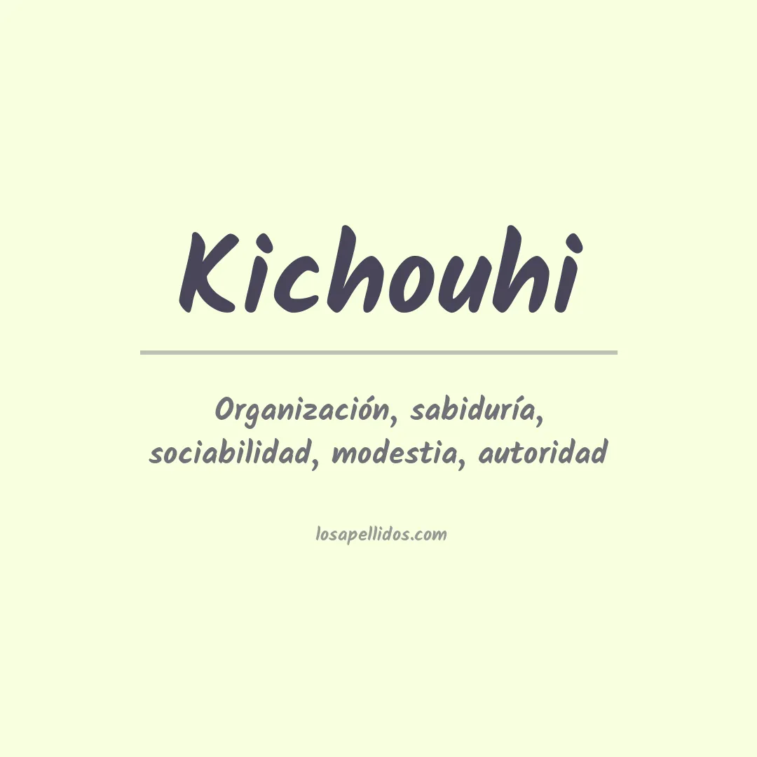 Significado del Apellido Kichouhi