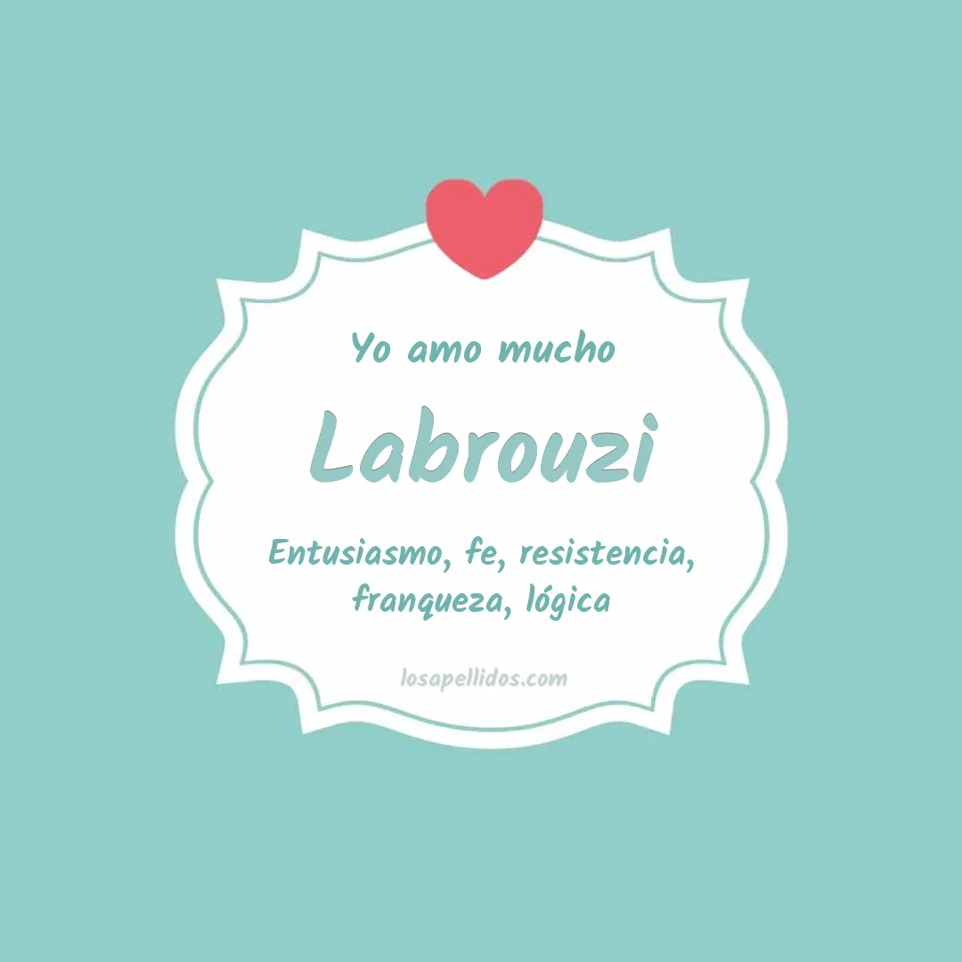 Yo amo mucho Labrouzi