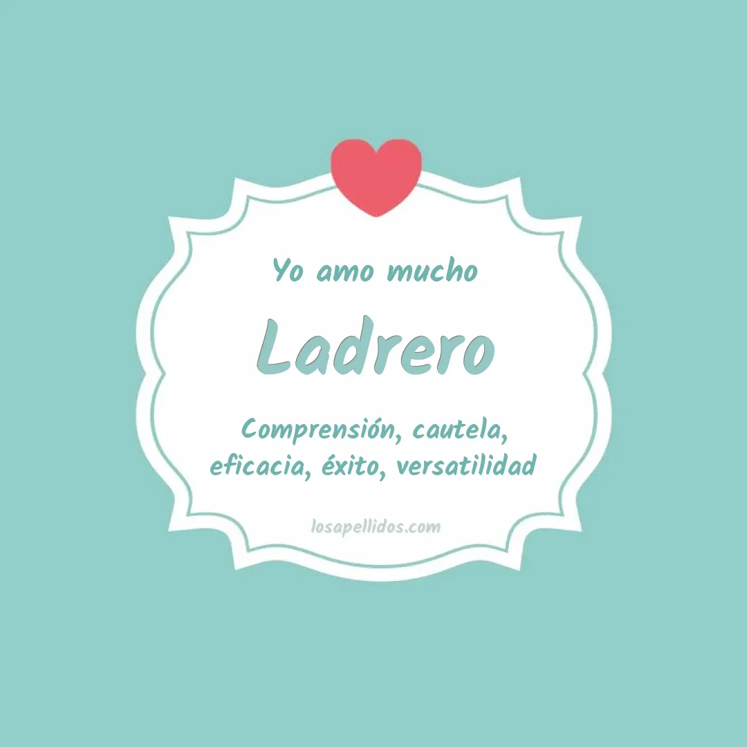 Yo amo mucho Ladrero