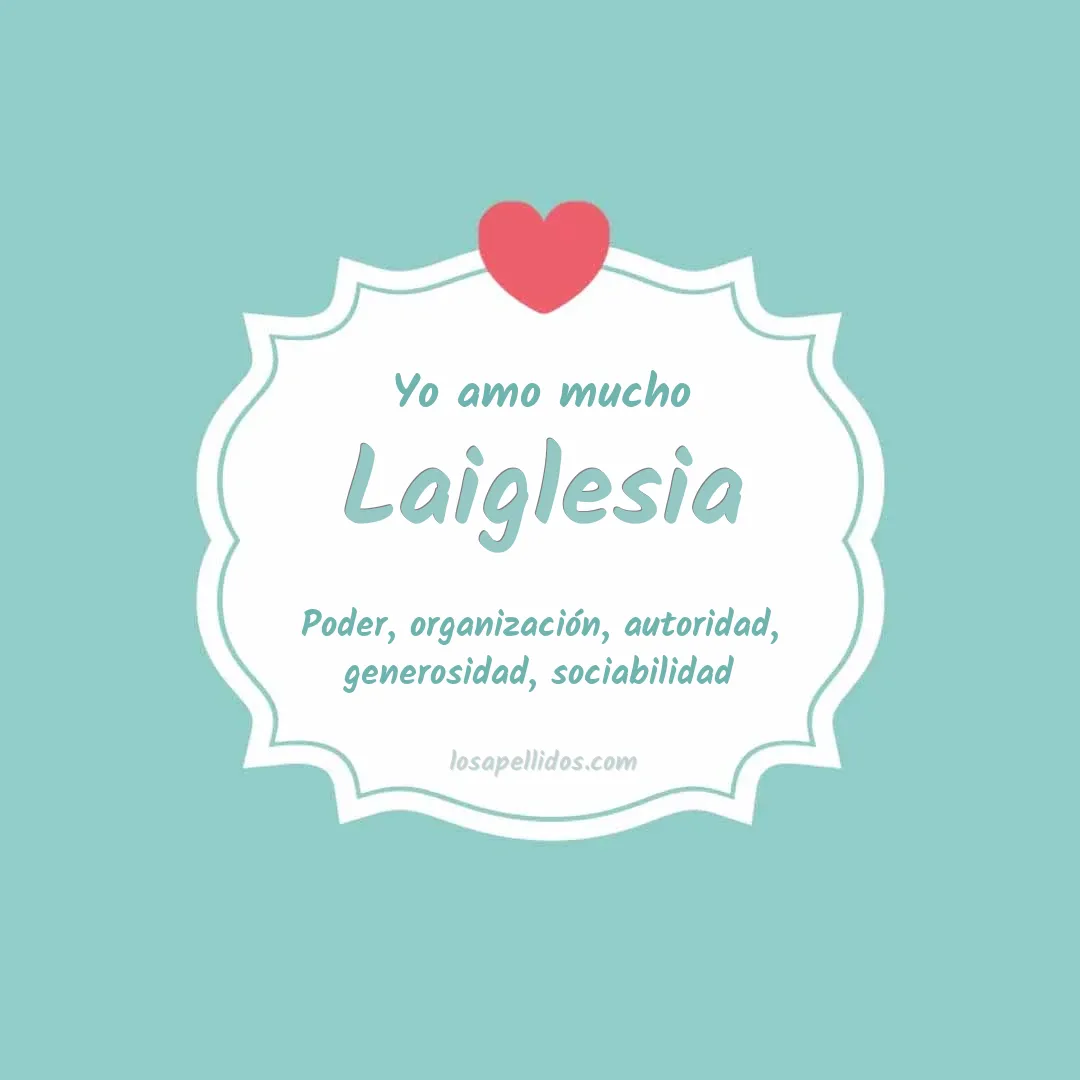 Yo amo mucho Laiglesia
