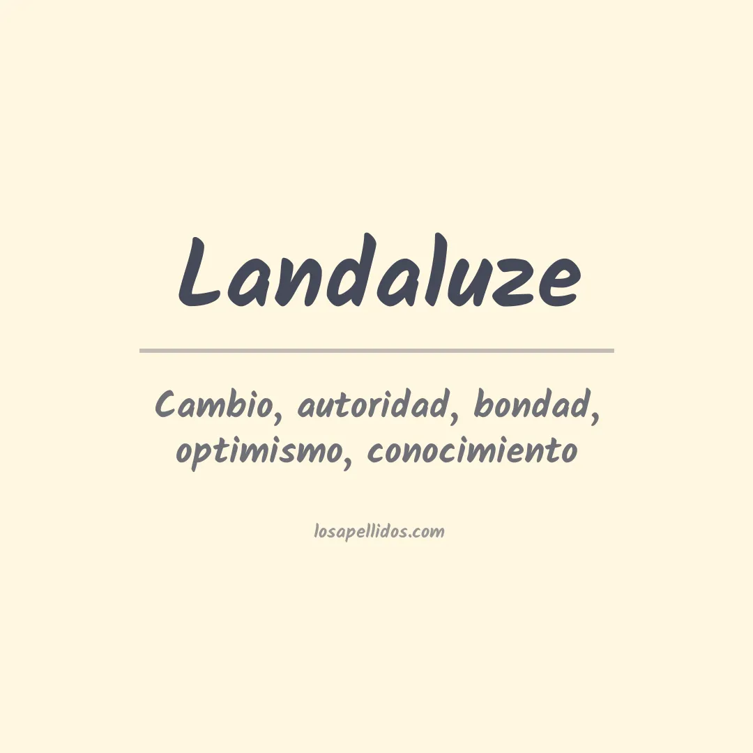 Significado del Apellido Landaluze