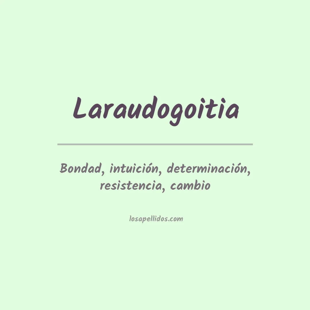 Significado del Apellido Laraudogoitia