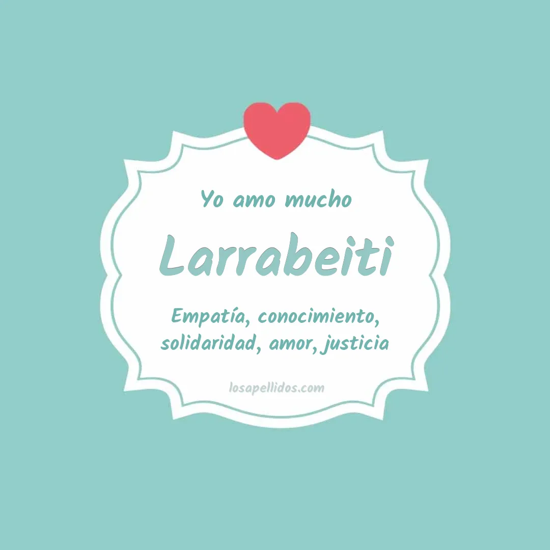 Yo amo mucho Larrabeiti