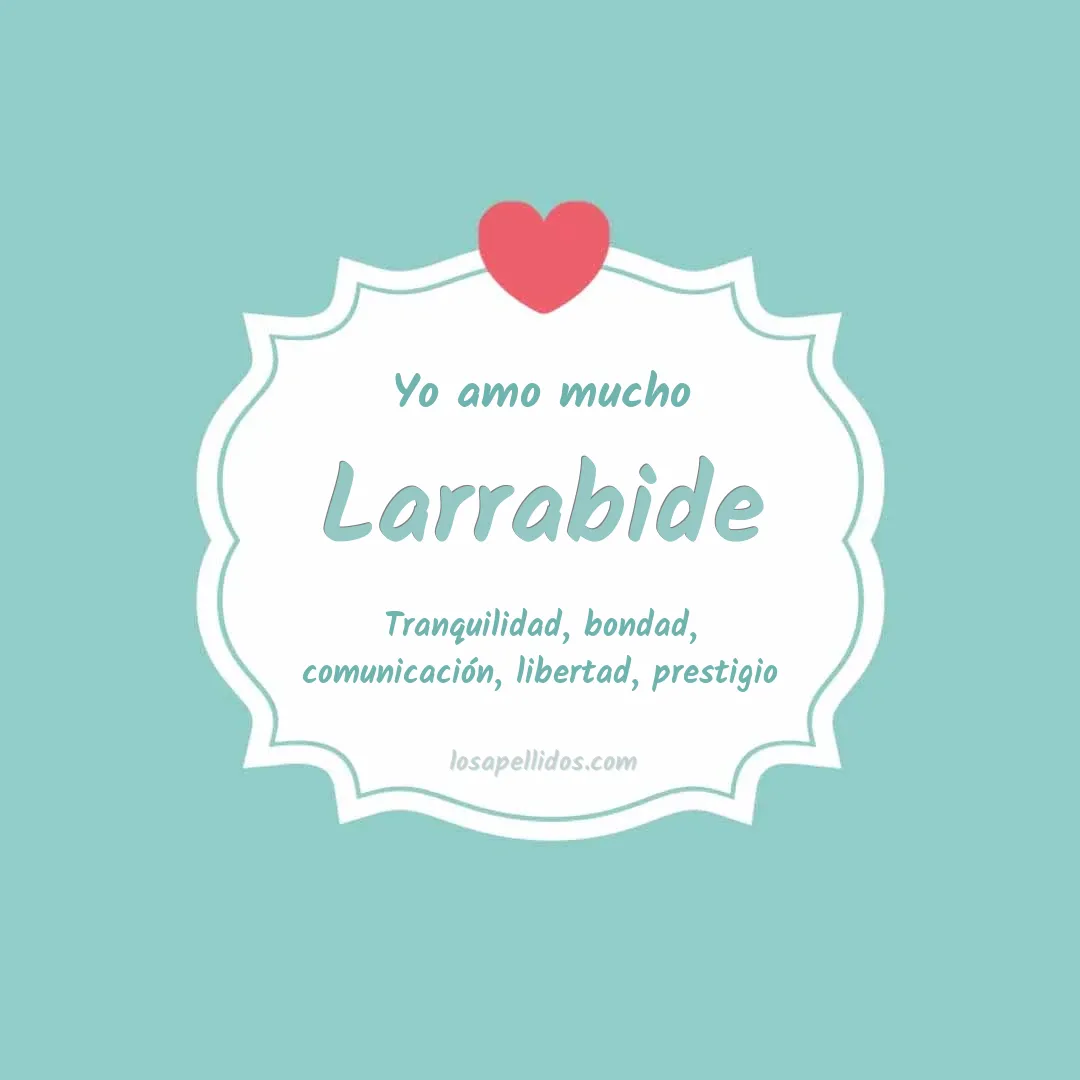 Yo amo mucho Larrabide