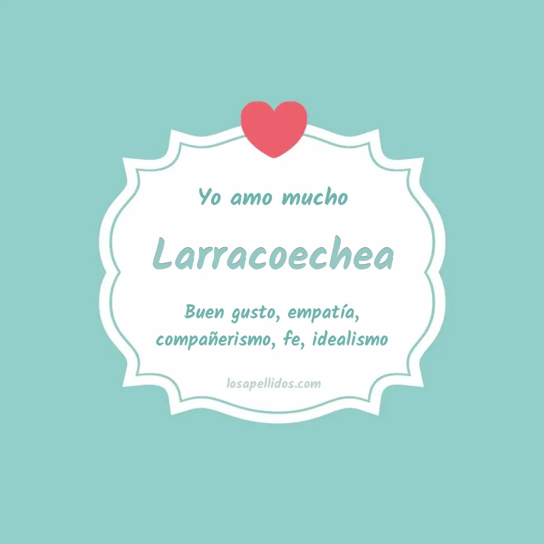 Yo amo mucho Larracoechea
