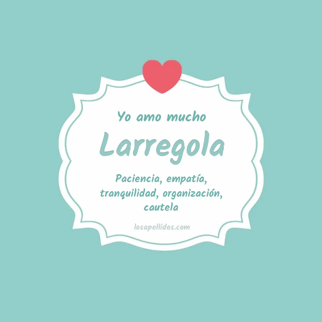 Yo amo mucho Larregola