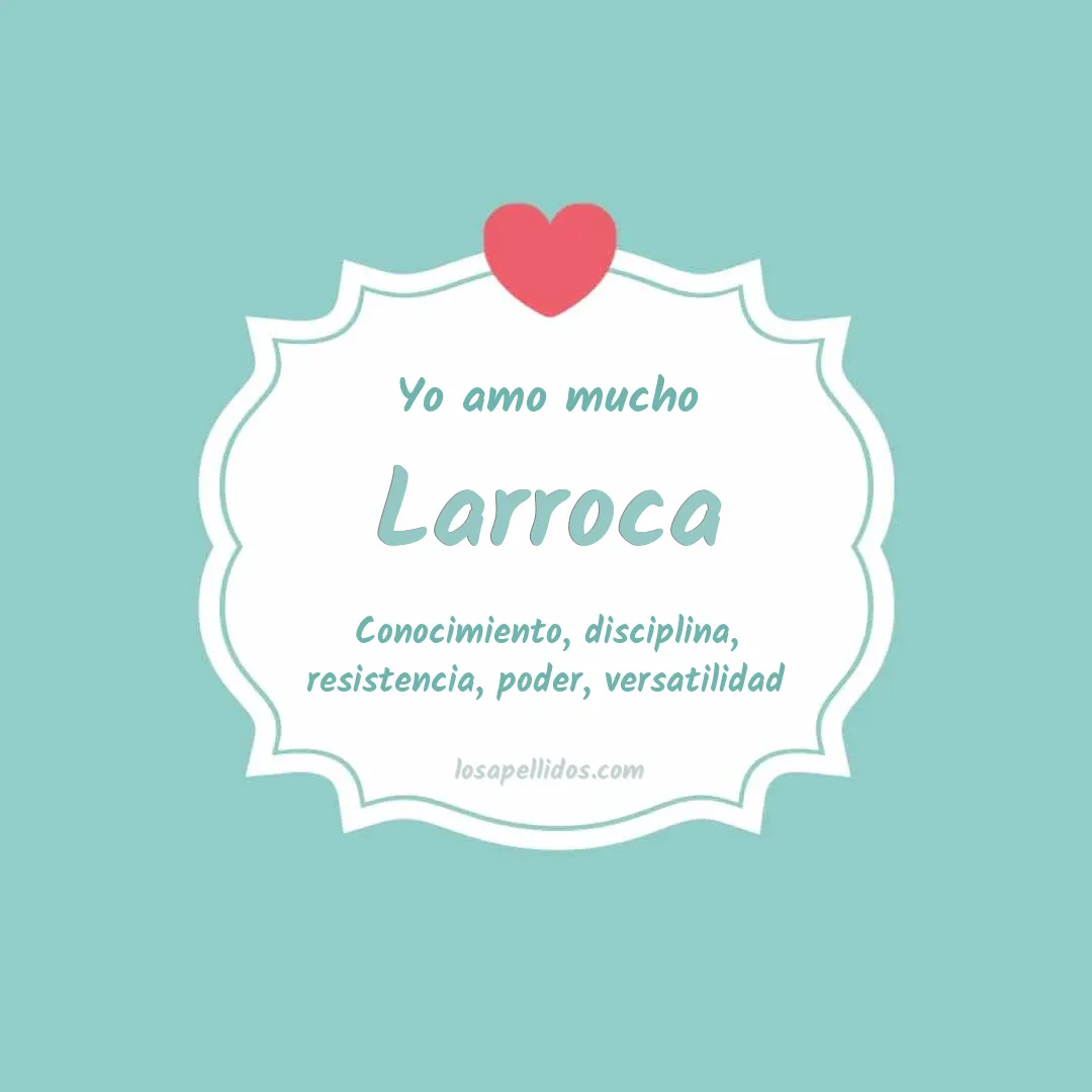 Yo amo mucho Larroca