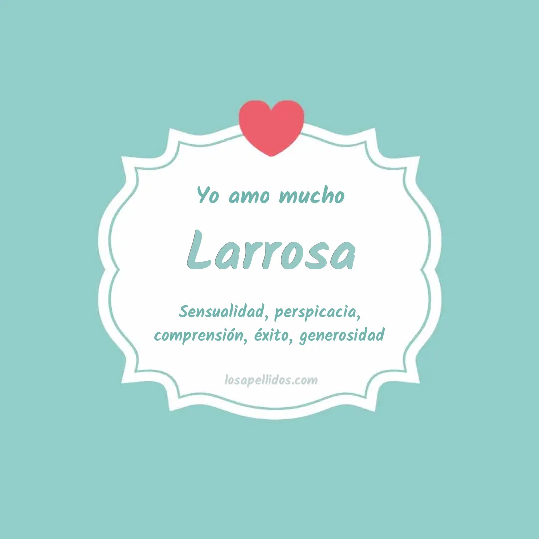 Yo amo mucho Larrosa