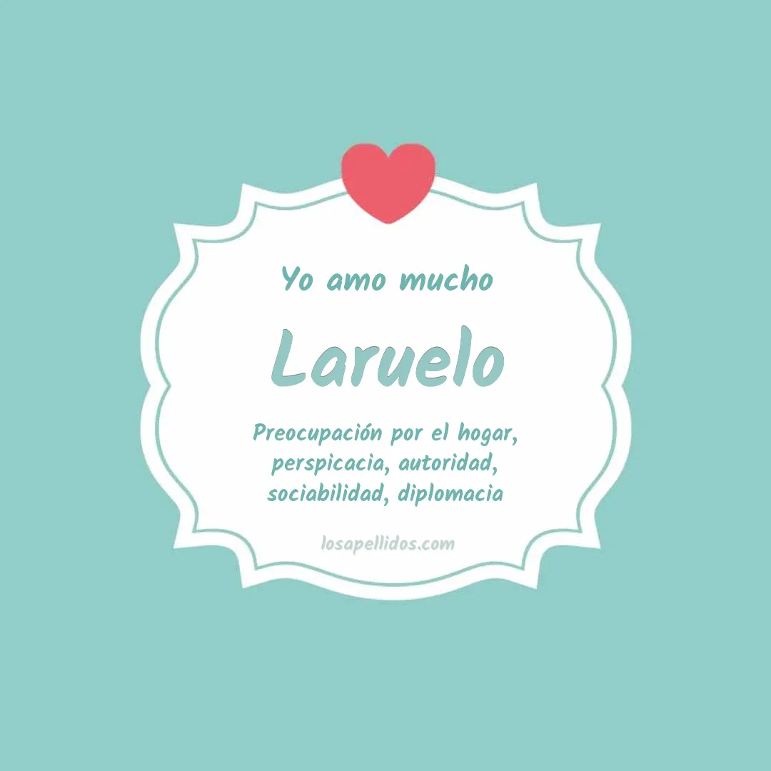 Yo amo mucho Laruelo