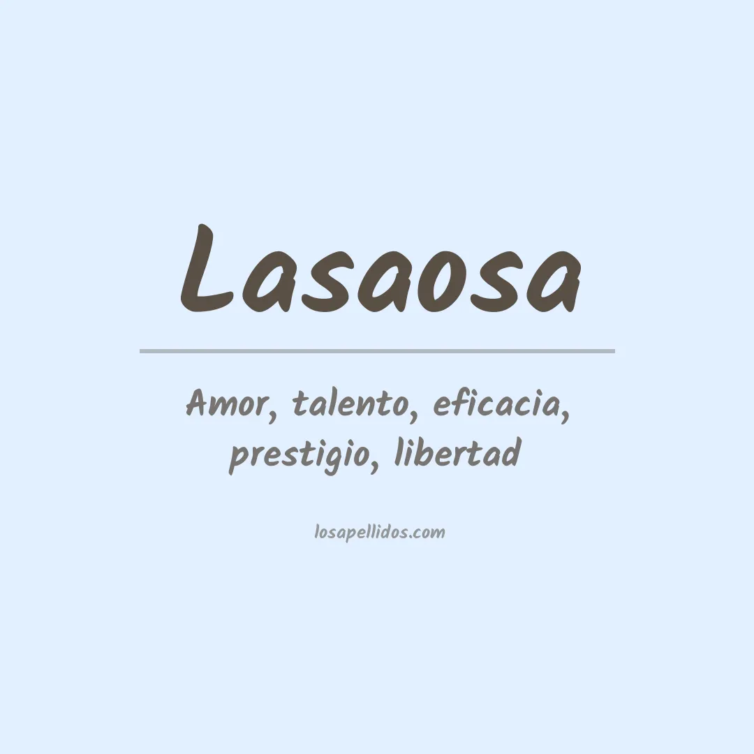 Significado del Apellido Lasaosa
