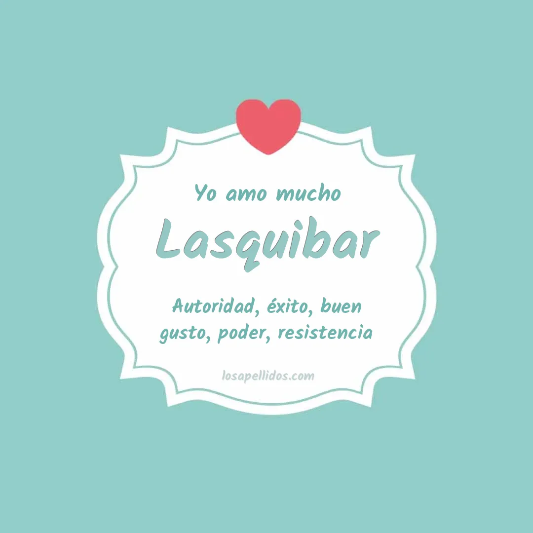 Yo amo mucho Lasquibar