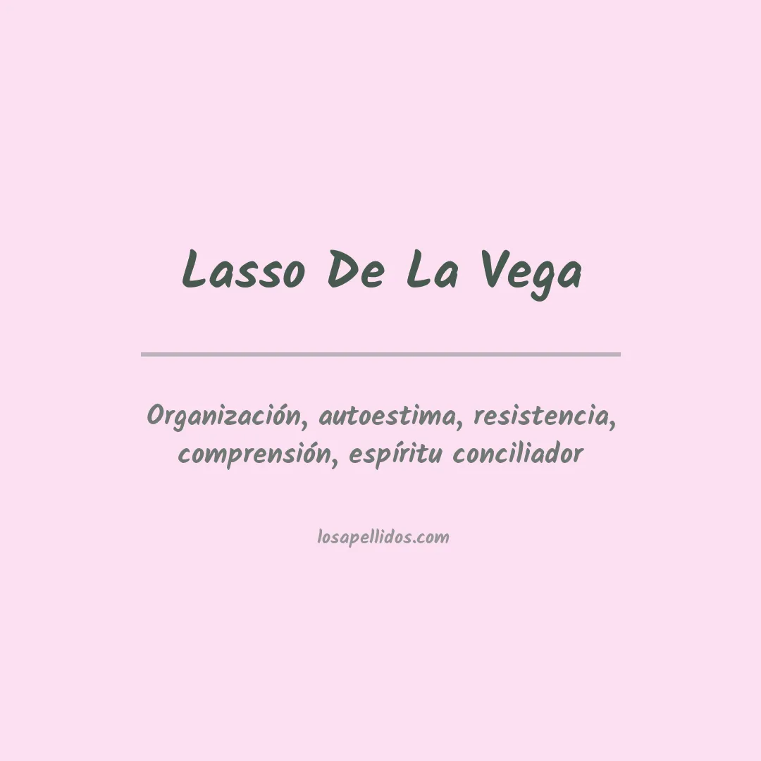 Significado del Apellido Lasso de la vega