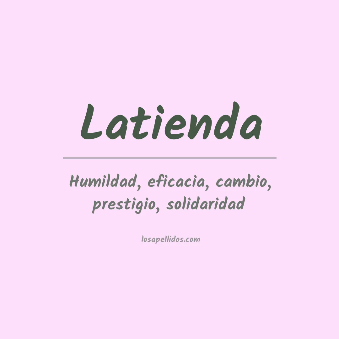 Significado del Apellido Latienda