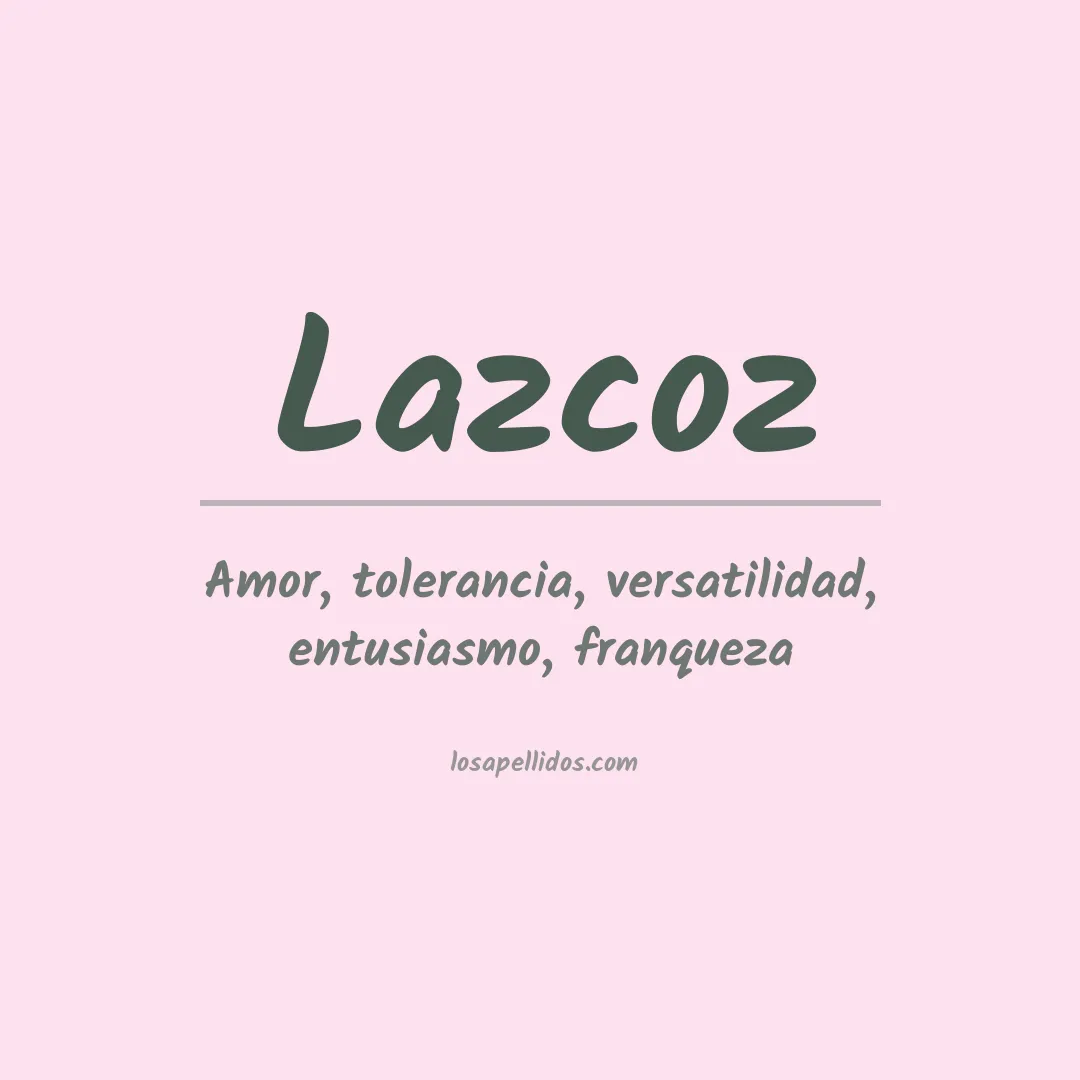 Significado del Apellido Lazcoz