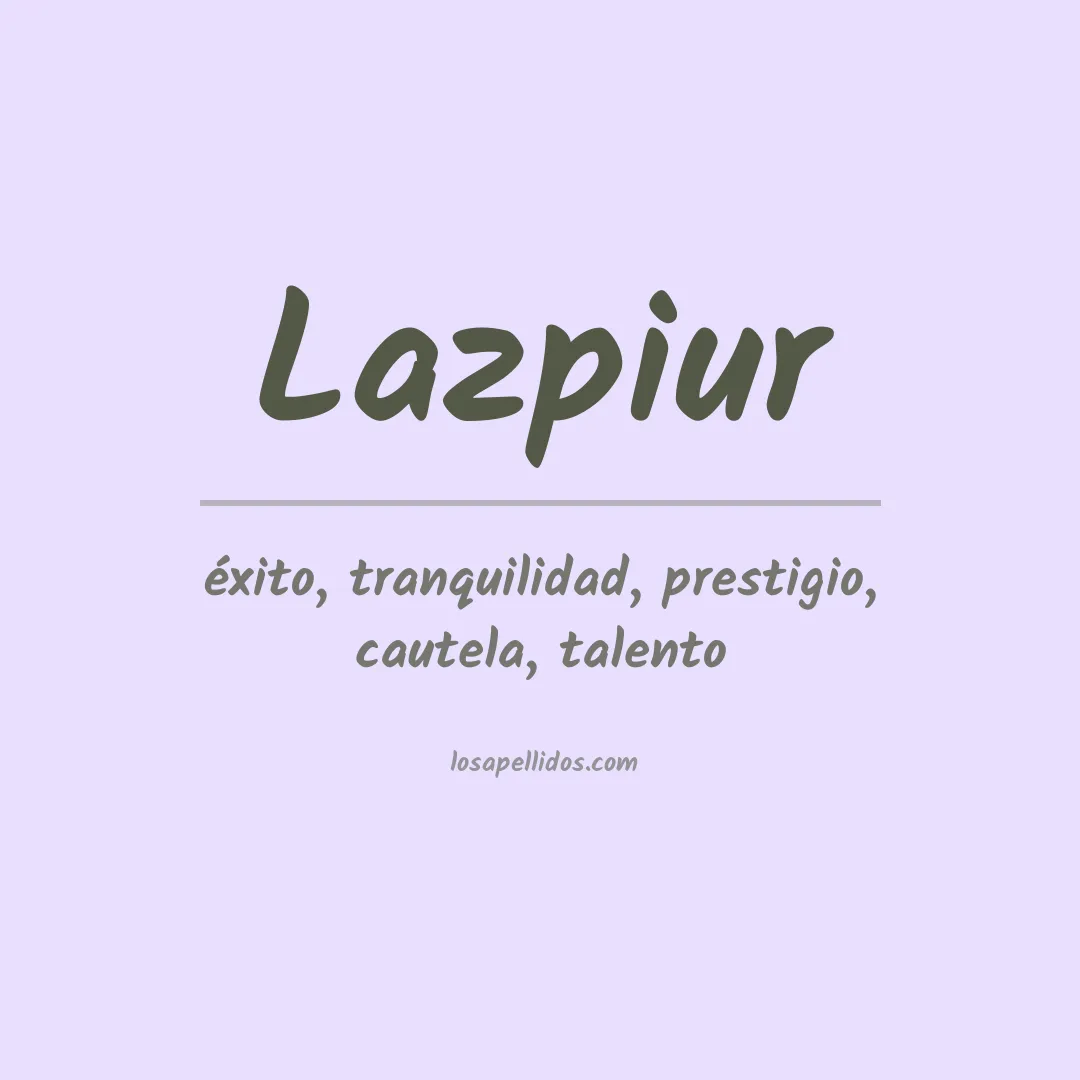 Significado del Apellido Lazpiur