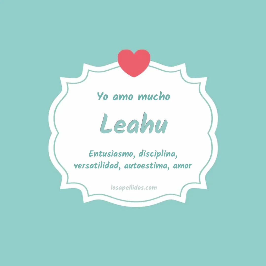Yo amo mucho Leahu