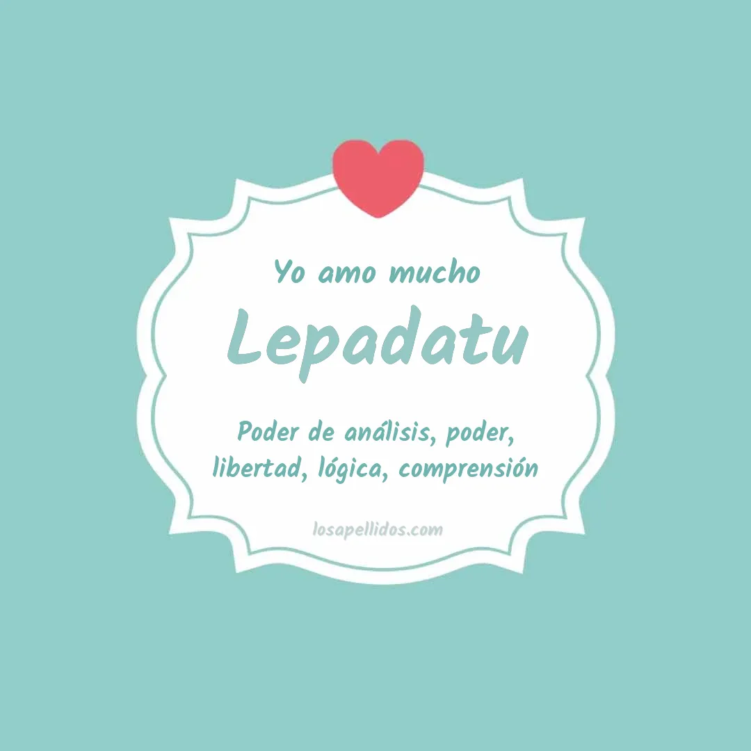 Yo amo mucho Lepadatu