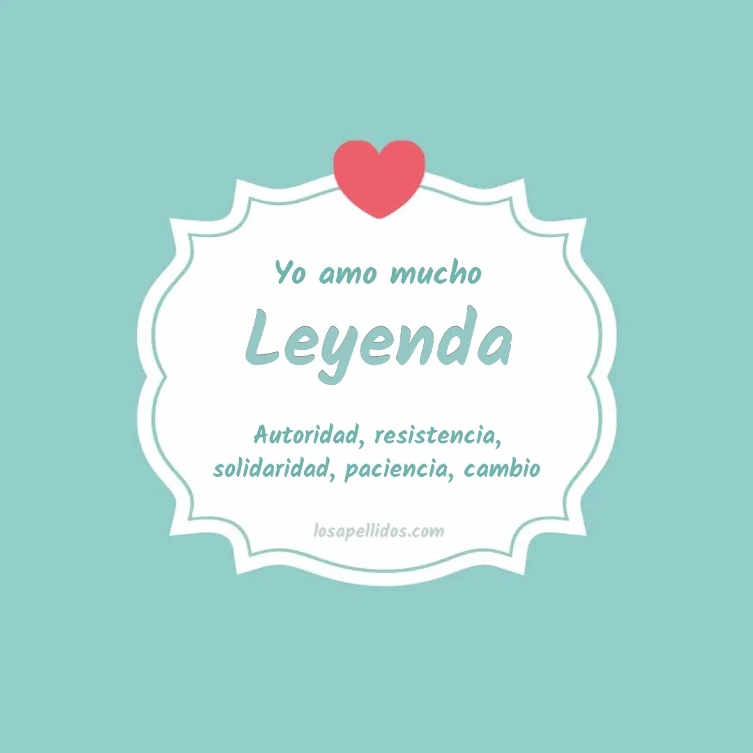 Yo amo mucho Leyenda