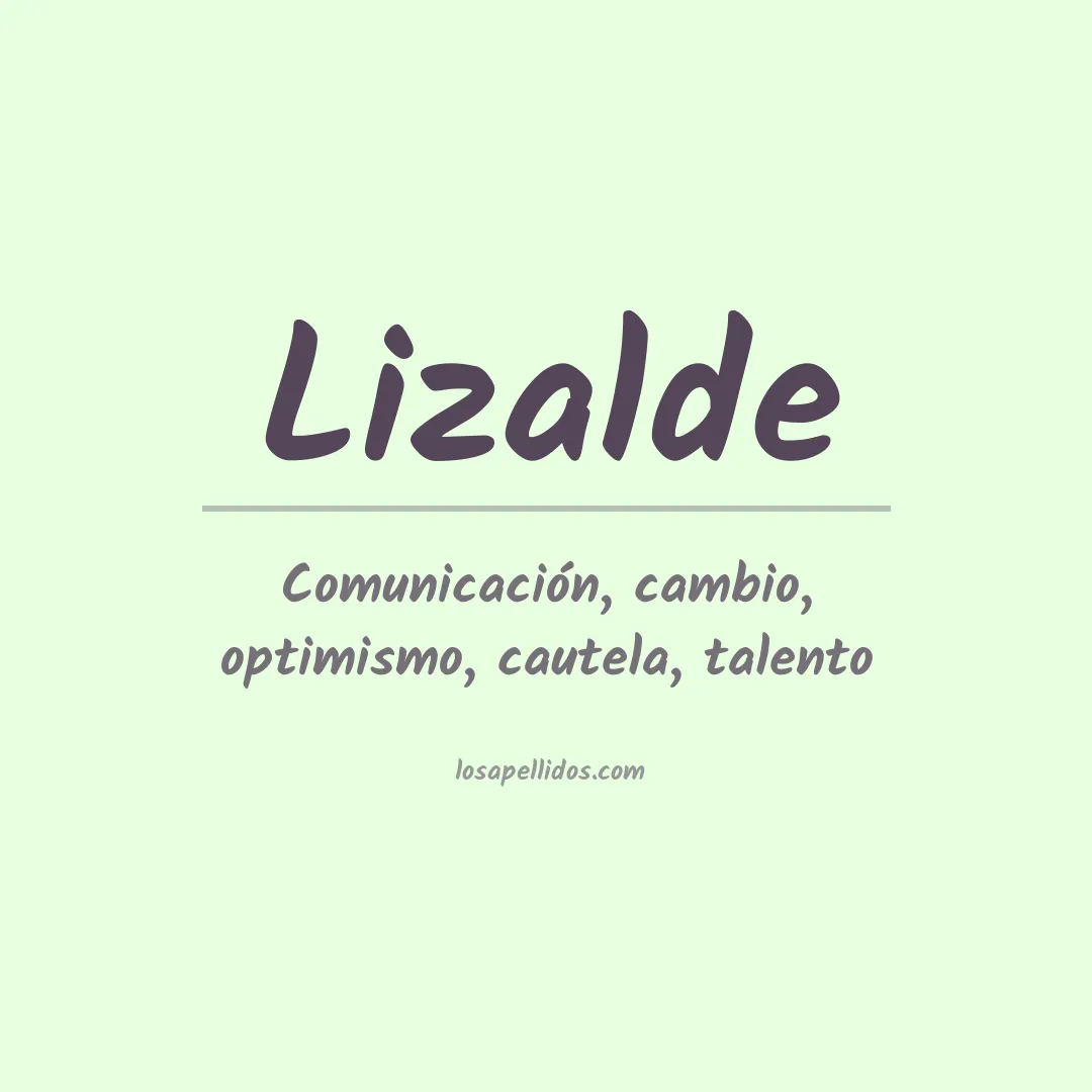 Significado del Apellido Lizalde